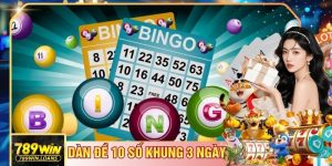 Dàn Đề 10 Số Khung 3 Ngày Là Gì - Phương Pháp Cược Chuẩn